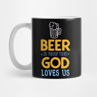 Beer Quote God Loves Us Drinking Party Fun Mug